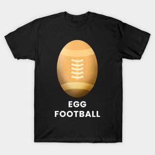 Egg football T-Shirt